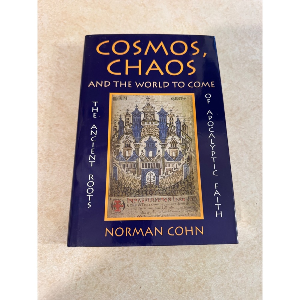 Cosmos Chaos and the World to Come Norman Cohn Yale University Press Hardcover